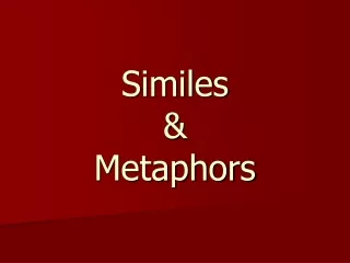 Similes  &amp;  Metaphors