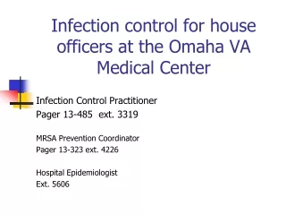 Infection control for house officers at the Omaha VA Medical Center