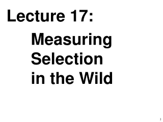 Lecture 17: Measuring Selection in the Wild