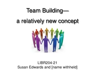 Team Building— a relatively new concept