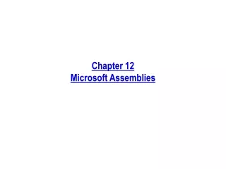 Chapter 12 Microsoft Assemblies