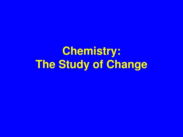 chemistry the study of change