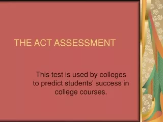 THE ACT ASSESSMENT