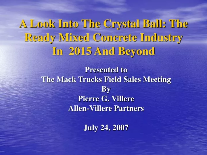 a look into the crystal ball the ready mixed concrete industry in 2015 and beyond