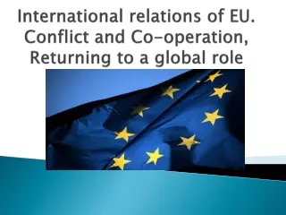 International relations of EU. Conflict and Co-operation, Returning to a global role