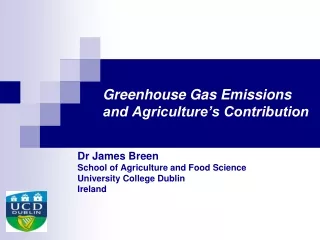 Greenhouse Gas Emissions and Agriculture’s Contribution