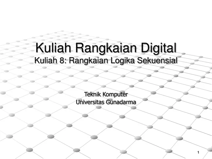 kuliah rangkaian digital kuliah 8 rangkaian logika sekuensial