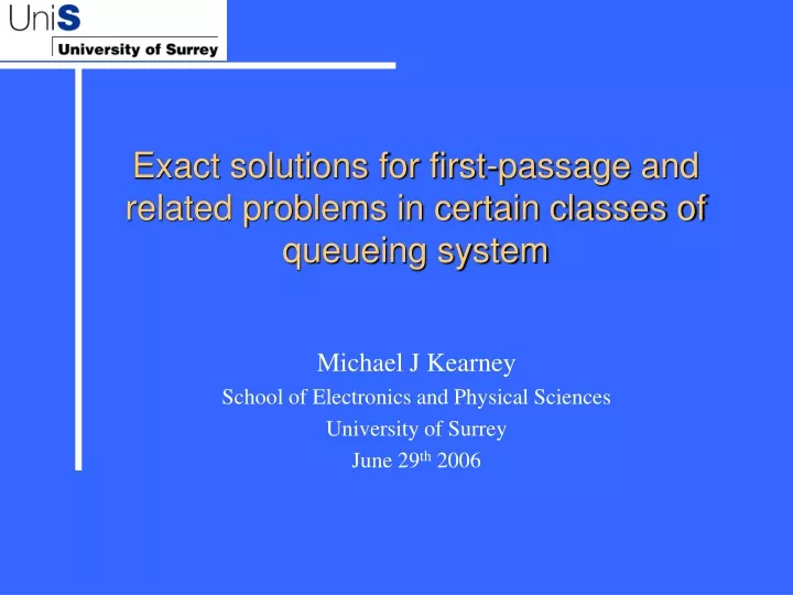 exact solutions for first passage and related problems in certain classes of queueing system