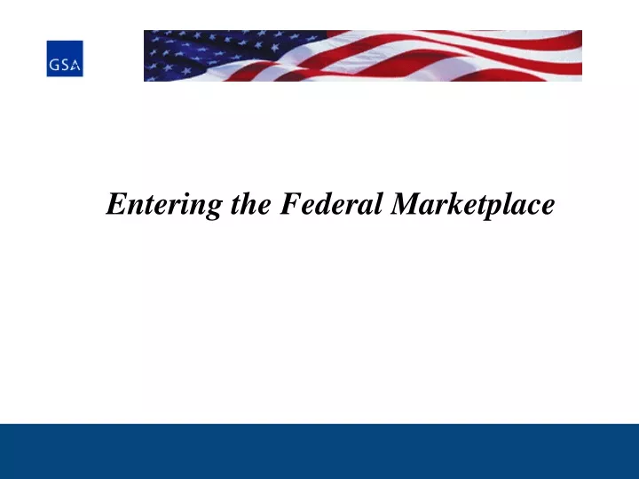 entering the federal marketplace