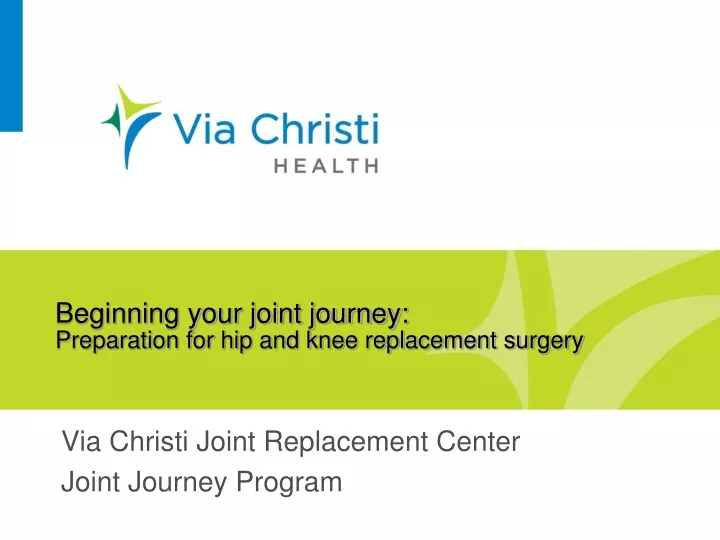 beginning your joint journey preparation for hip and knee replacement surgery