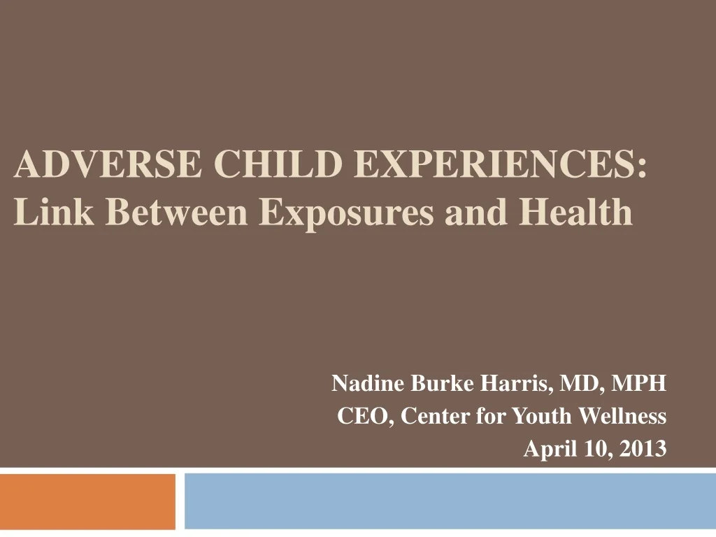 PPT - Adverse Childhood Experiences: Impact on Health and Well-being ...