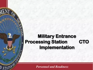 Military Entrance Processing Station          CTO Implementation