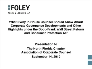 Presentation to  The North Florida Chapter Association of Corporate Counsel September 14, 2010
