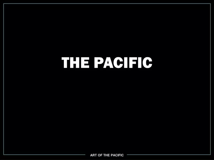 the pacific