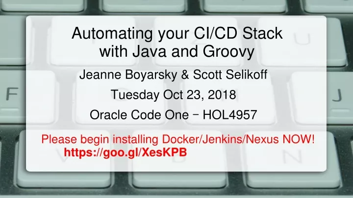 automating your ci cd stack with java and groovy