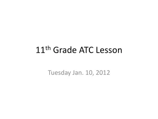11 th  Grade ATC Lesson