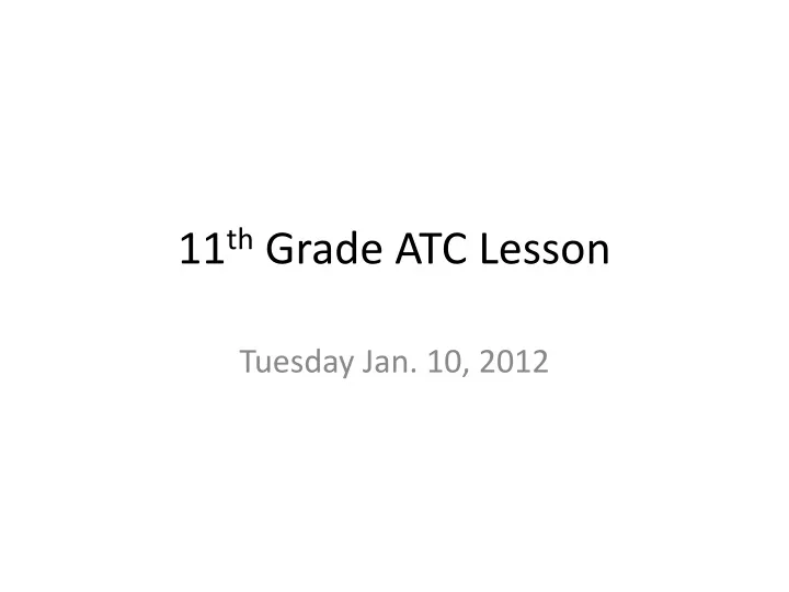 11 th grade atc lesson
