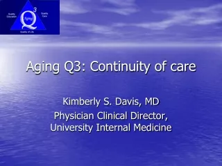 Aging Q3: Continuity of care