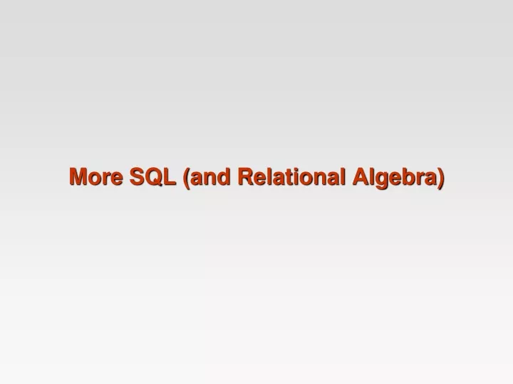 more sql and relational algebra