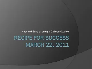 Recipe for Success March 22, 2011