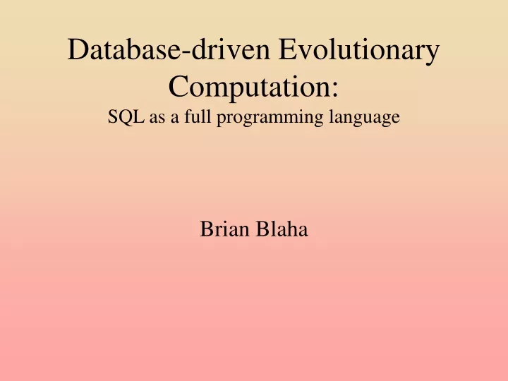database driven evolutionary computation sql as a full programming language