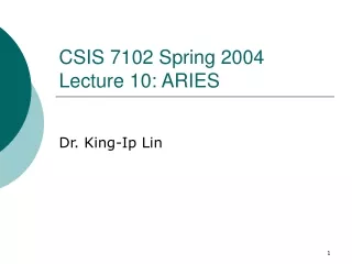 CSIS 7102 Spring 2004 Lecture 10: ARIES