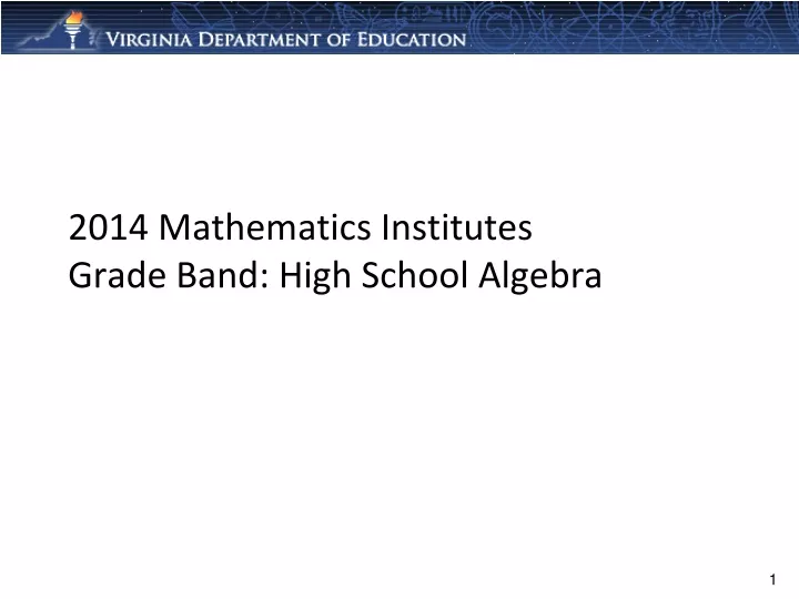 2014 mathematics institutes grade band high school algebra