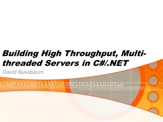 Building High Throughput, Multi-threaded Servers in C#/.NET