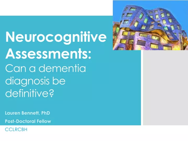 neurocognitive assessments can a dementia diagnosis be definitive