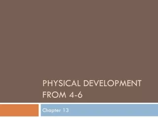 Physical Development  from 4-6