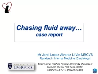 Chasing fluid away… case report