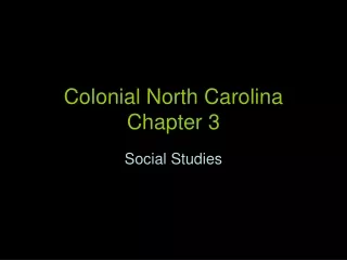 Colonial North Carolina Chapter 3
