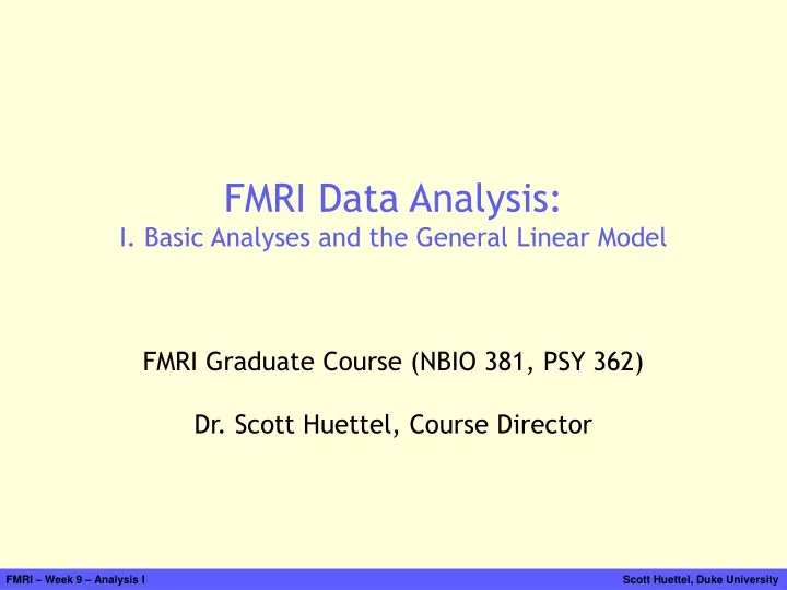 fmri data analysis i basic analyses and the general linear model