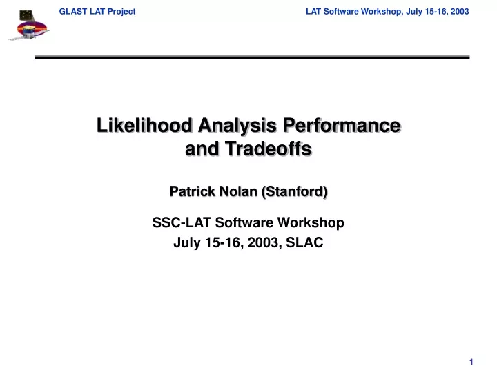 likelihood analysis performance and tradeoffs patrick nolan stanford
