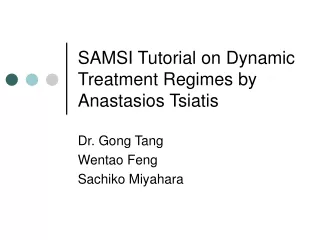 SAMSI Tutorial on Dynamic Treatment Regimes by Anastasios Tsiatis