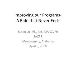 Improving our Programs- A Ride that Never Ends