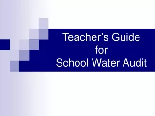 Teacher’s Guide for School Water Audit