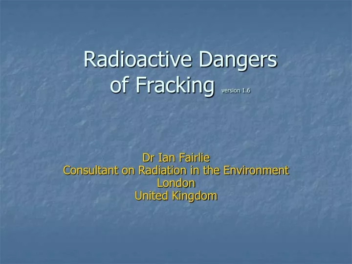 radioactive dangers of fracking version 1 6