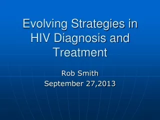 Evolving Strategies in HIV Diagnosis and Treatment