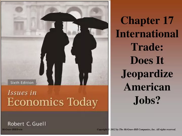 chapter 17 international trade does it jeopardize american jobs