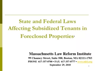 State and Federal Laws Affecting Subsidized Tenants in Foreclosed Properties 1