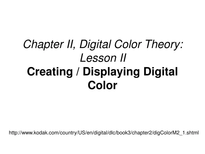 chapter ii digital color theory lesson ii creating displaying digital color