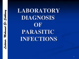 LABORATORY DIAGNOSIS  OF  PARASITIC  INFECTIONS