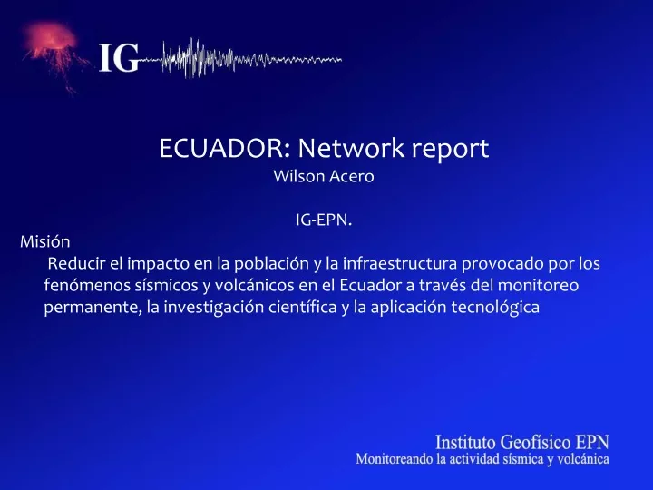ecuador network report wilson acero ig epn misi