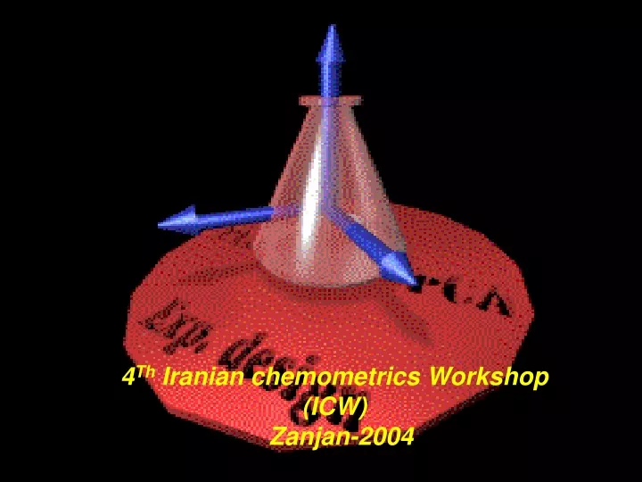 4 th iranian chemometrics workshop icw zanjan 2004