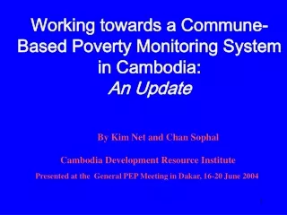 Working towards a Commune-Based Poverty Monitoring System in Cambodia: An Update