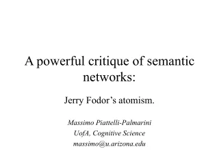 A powerful critique of semantic networks: