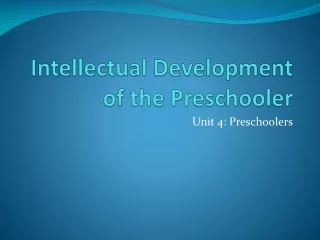 Intellectual Development of the Preschooler