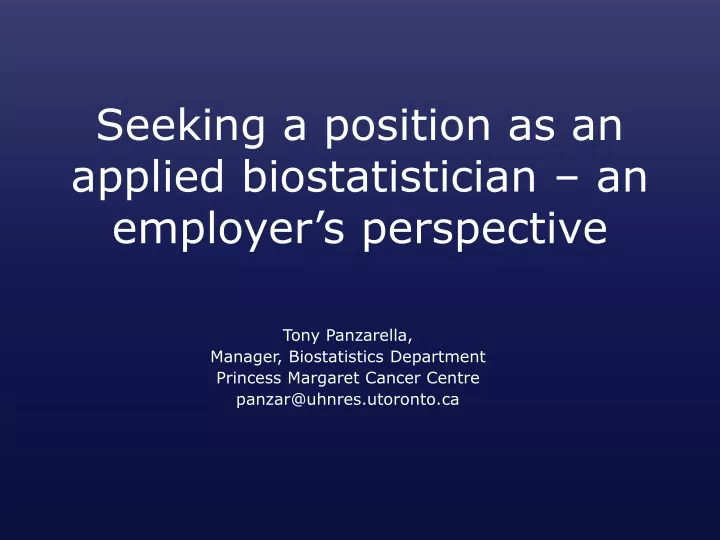 seeking a position as an applied biostatistician an employer s perspective