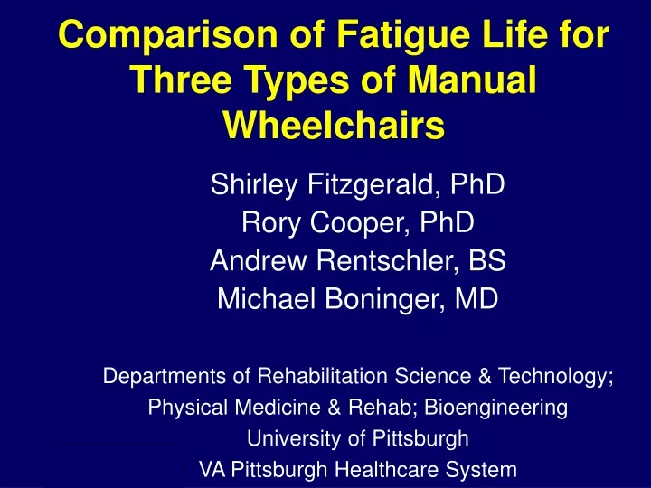 comparison of fatigue life for three types of manual wheelchairs